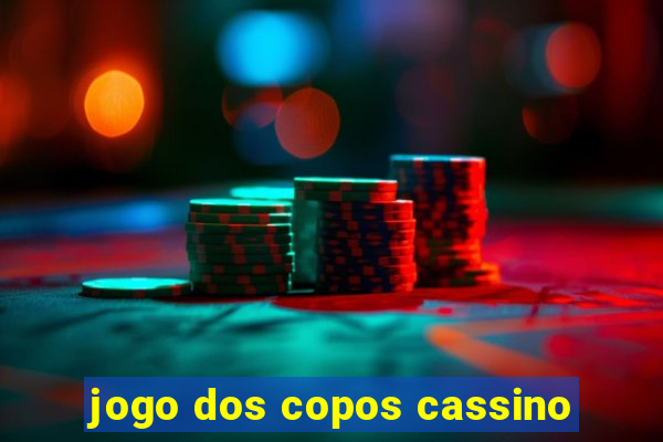 jogo dos copos cassino